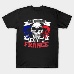 Never Underestimate A Man From France - French Gift T-Shirt